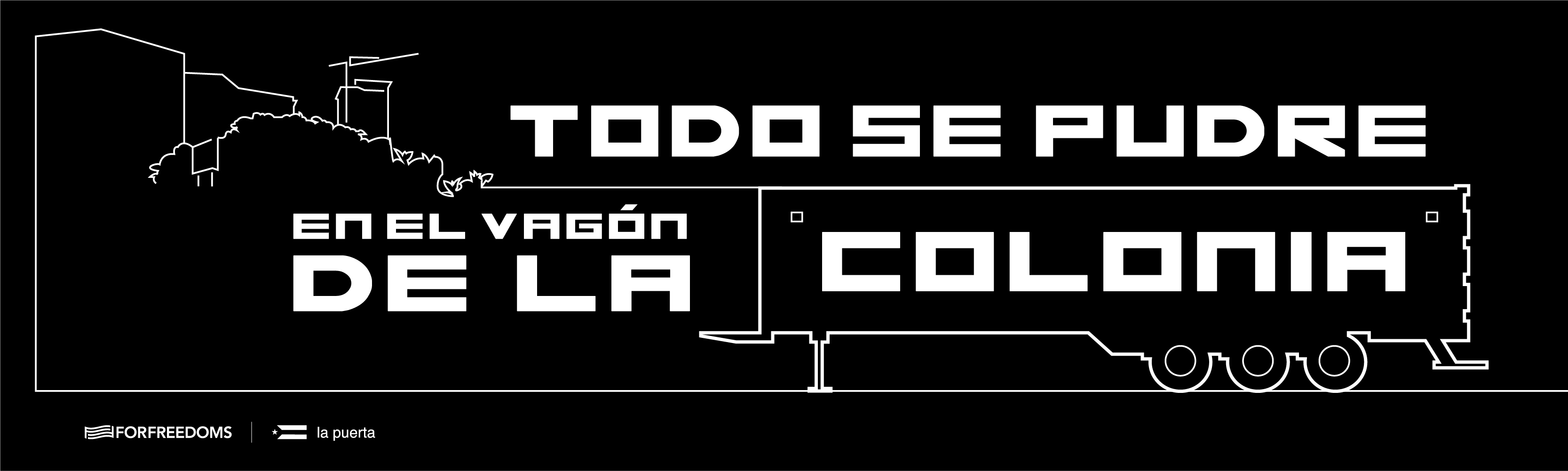 La Puerta Bandera, Todo Se Pudre En El Vagón De La Colonia